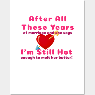 Funny Sayings He Is Still Hot Graphic Humor Original Artwork Silly Gift Ideas Posters and Art